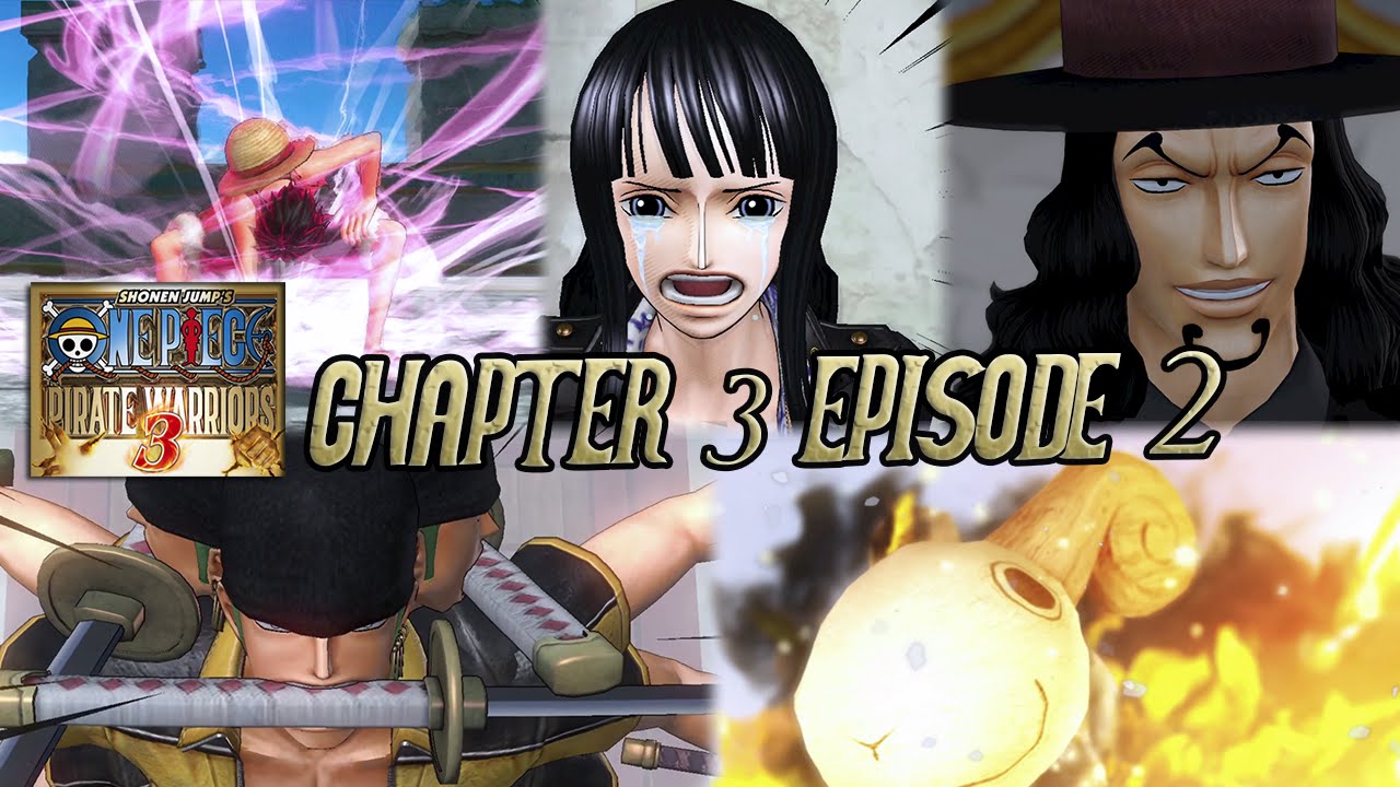 One Piece: Pirate Warriors 3 - Chapter 3 [Episode 2: Pirates vs. CP9] ~ Hard Mode