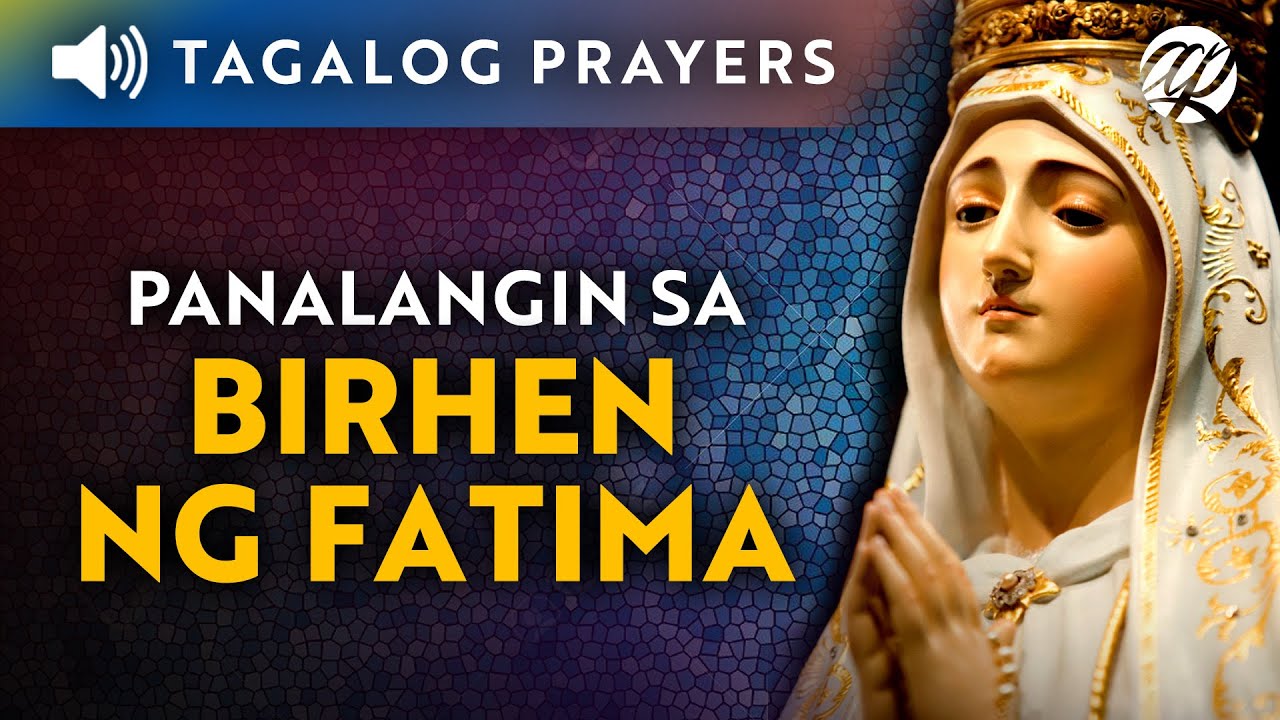 Panalangin sa Birhen ng Fatima • Tagalog Prayer to Our Lady of Fatima