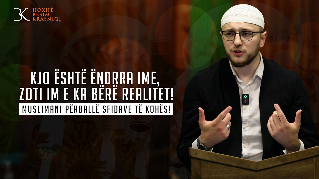 Kjo është ëndrra ime, Zoti im e ka bërë realitet! - Besim Krasniqi