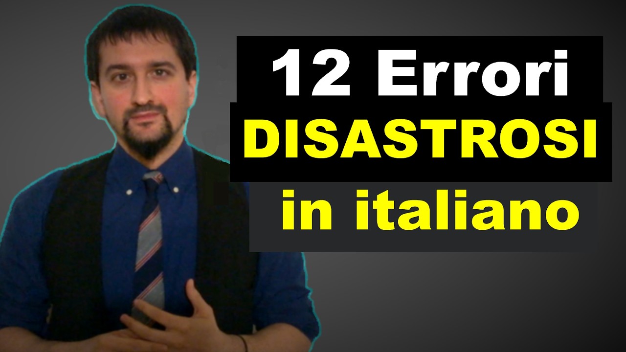 12 Errori DISASTROSI che fai sicuramente (se non sei un madrelingua italiano)
