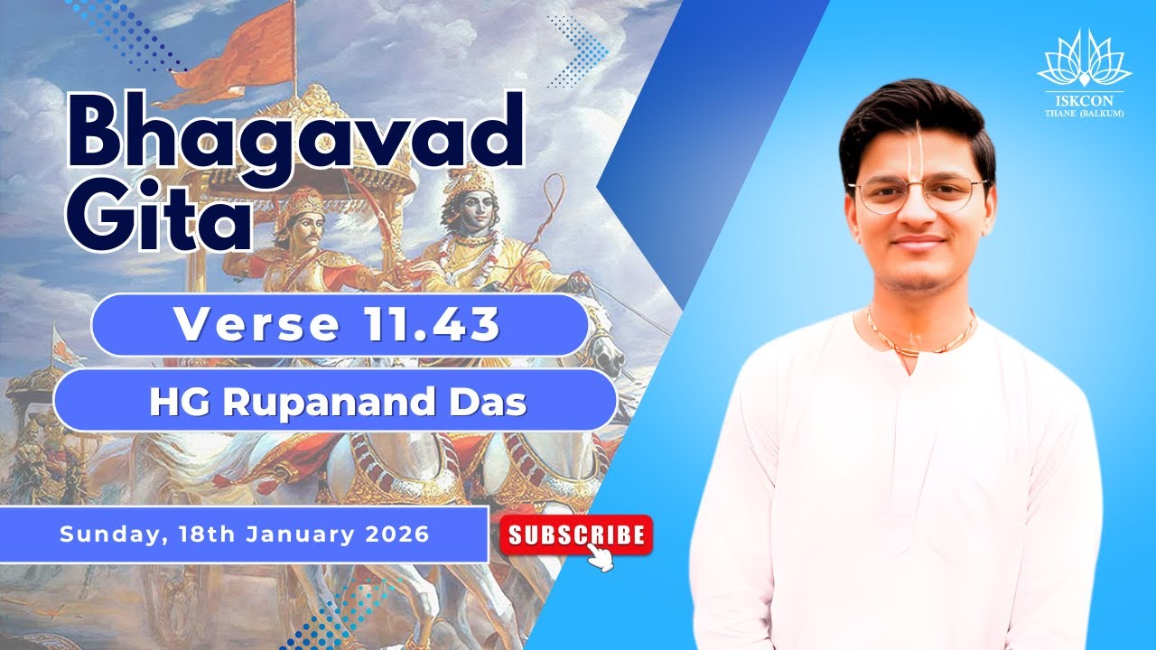 BG 11.43 | HG Rupanand Das | ISKCON Thane