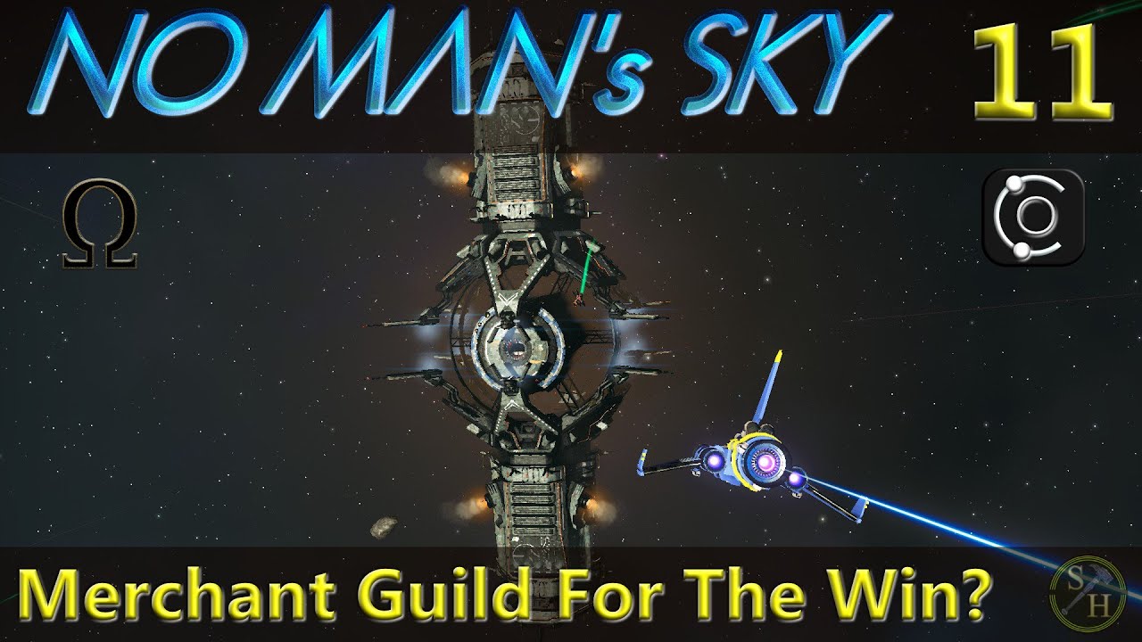 No Man's Sky Survival S6 &ndash; EP11 Merchants Guild For The Win?