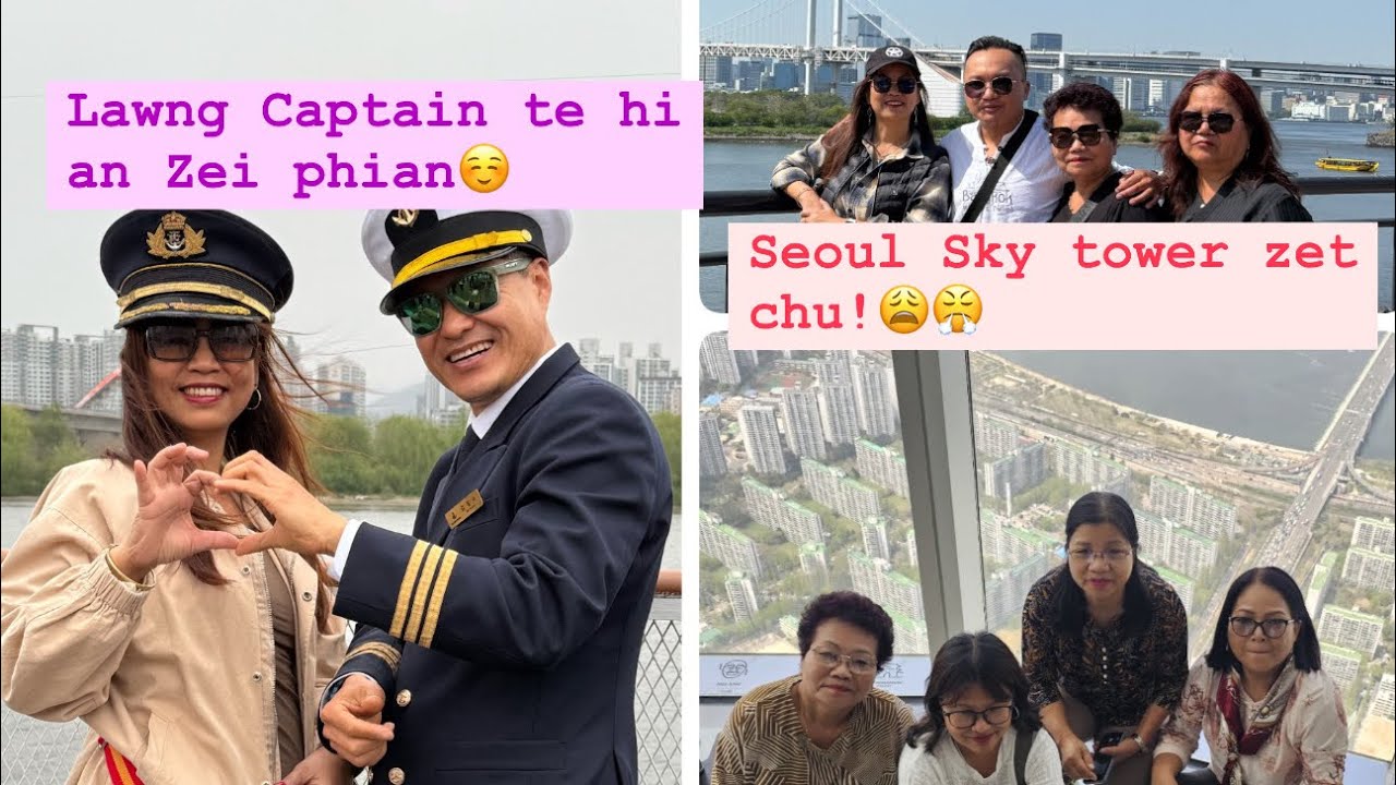 Seoul Khawpui-Korean Bazar shopping, Sky Walk -Lawng a lenkual na leh Captain fel tak tak te nen