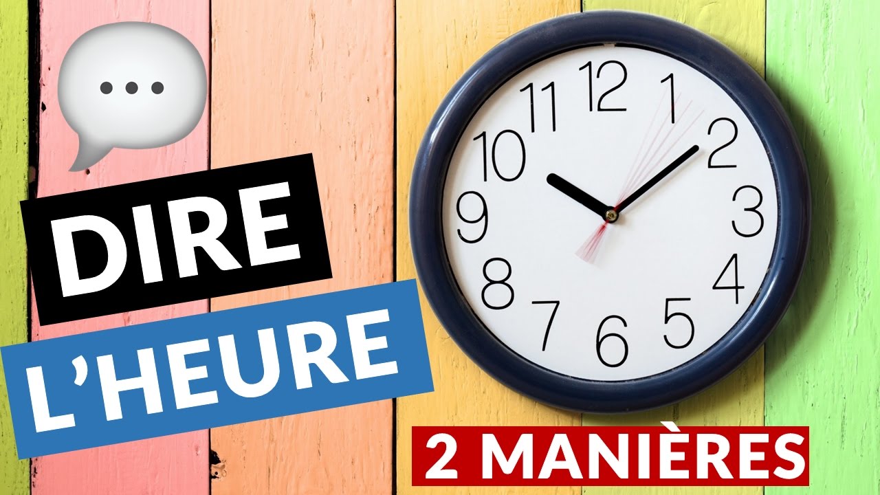 Comment dire l'heure en anglais facilement ?