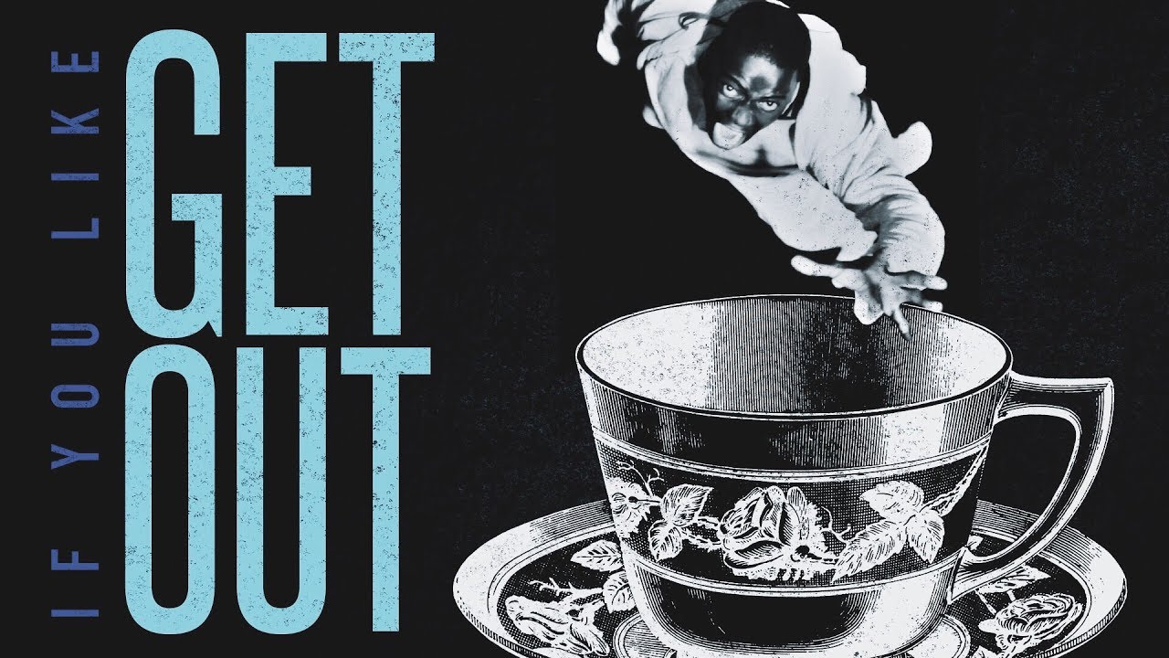 If You Like 'Get Out'