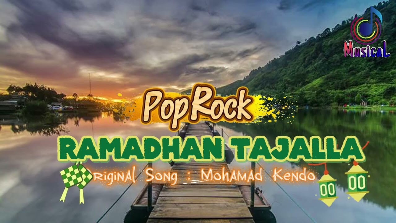 Pop Rock || RAMADHAN TAJALLA || Original Song : Mohamad Kendo || MusicaL