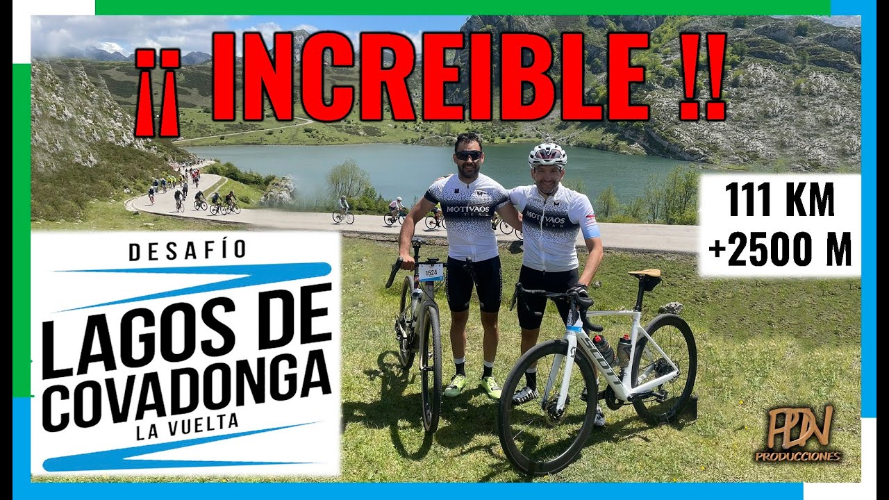 DESAFIO LAGOS DE COVADONGA - LA MEJOR MARCHA CICLOTURISTA