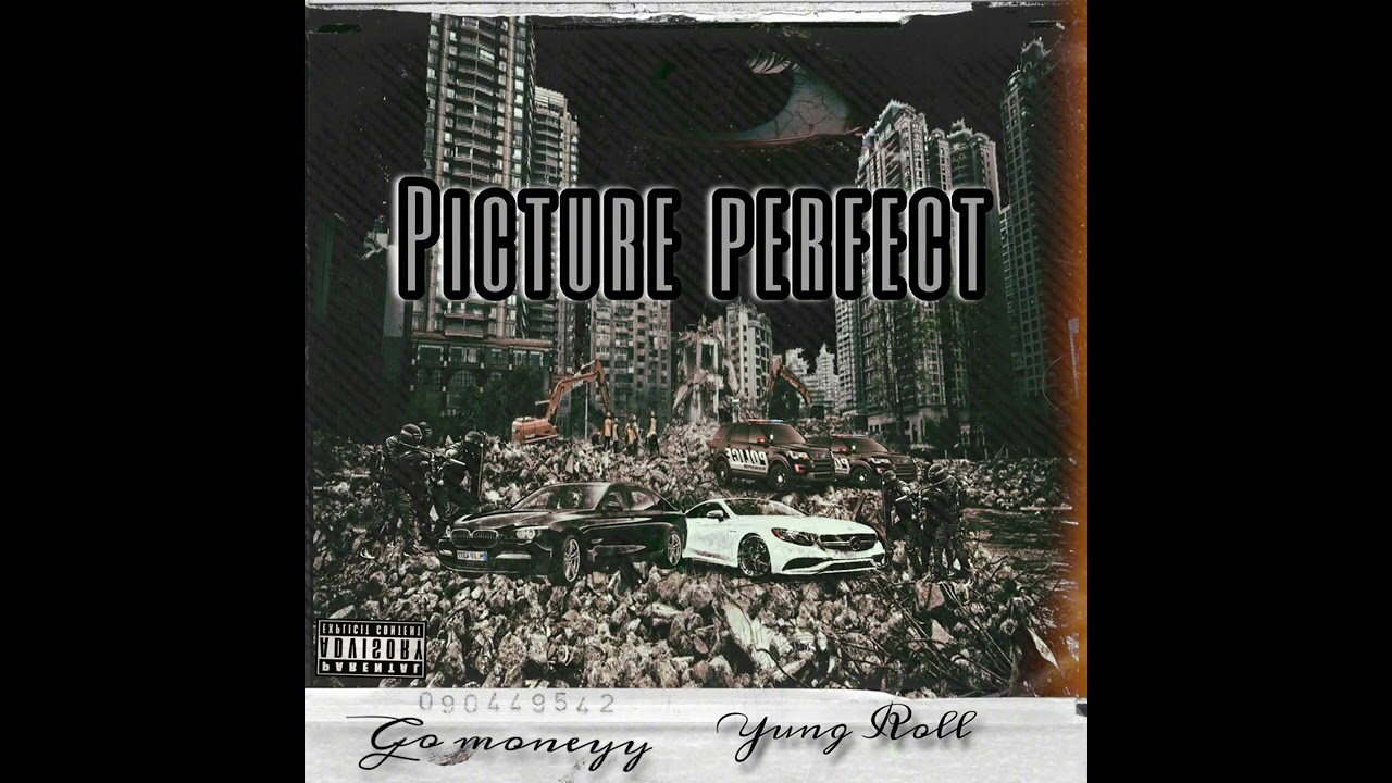 gomoneyy x  yung roll x picture perfect