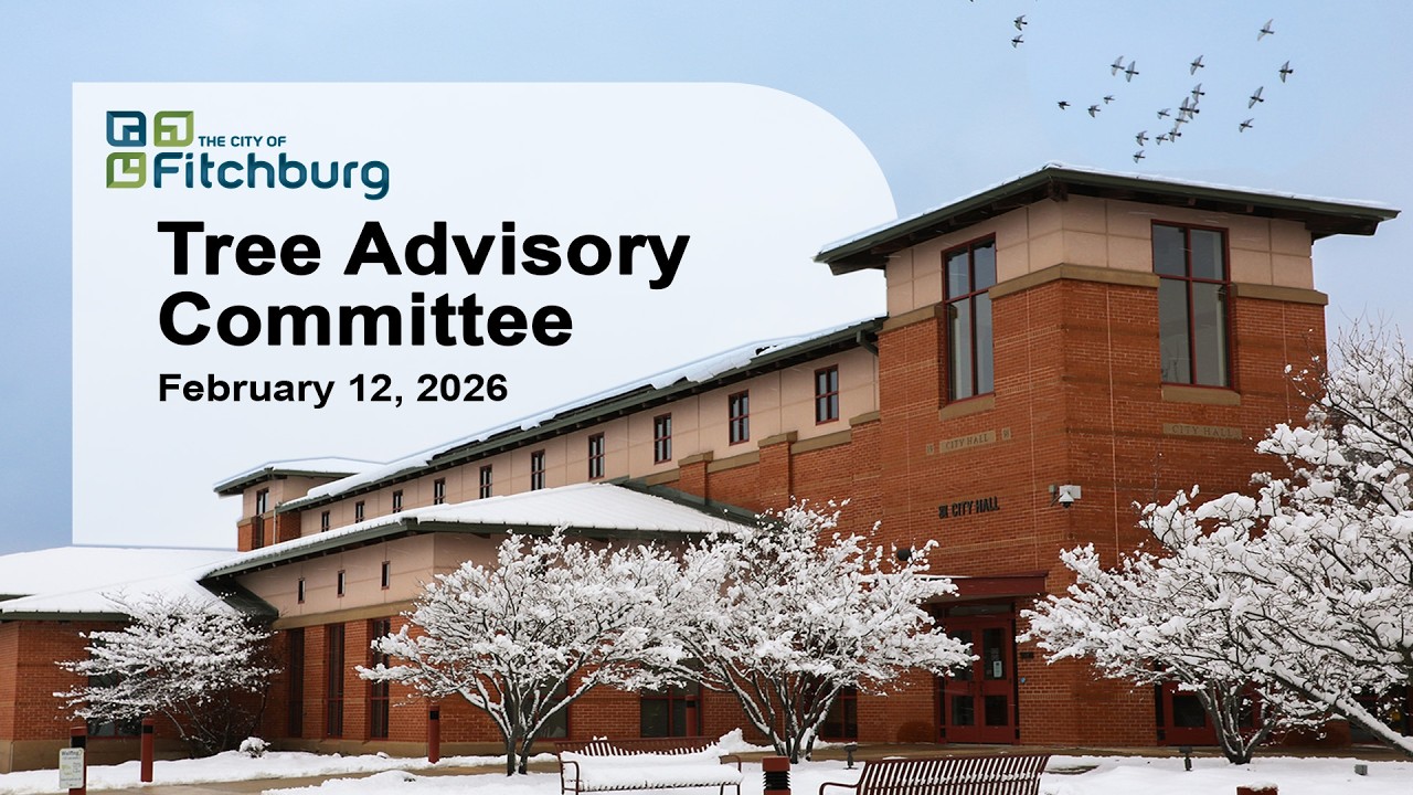 Fitchburg, WI Tree Advisory Committee/Urban Forestry Management Plan PIM 2-12-26