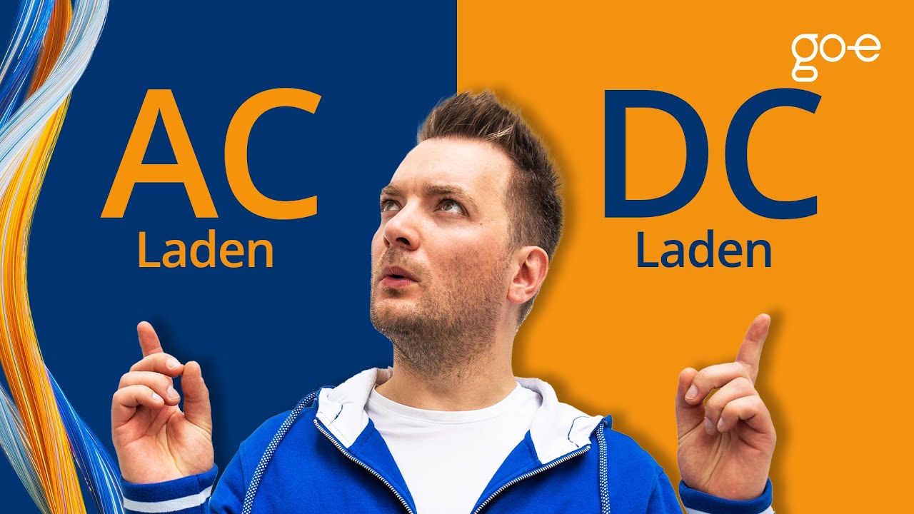 AC und DC-Laden: Was ist der Unterschied? | E-Auto laden BASICS | go-e