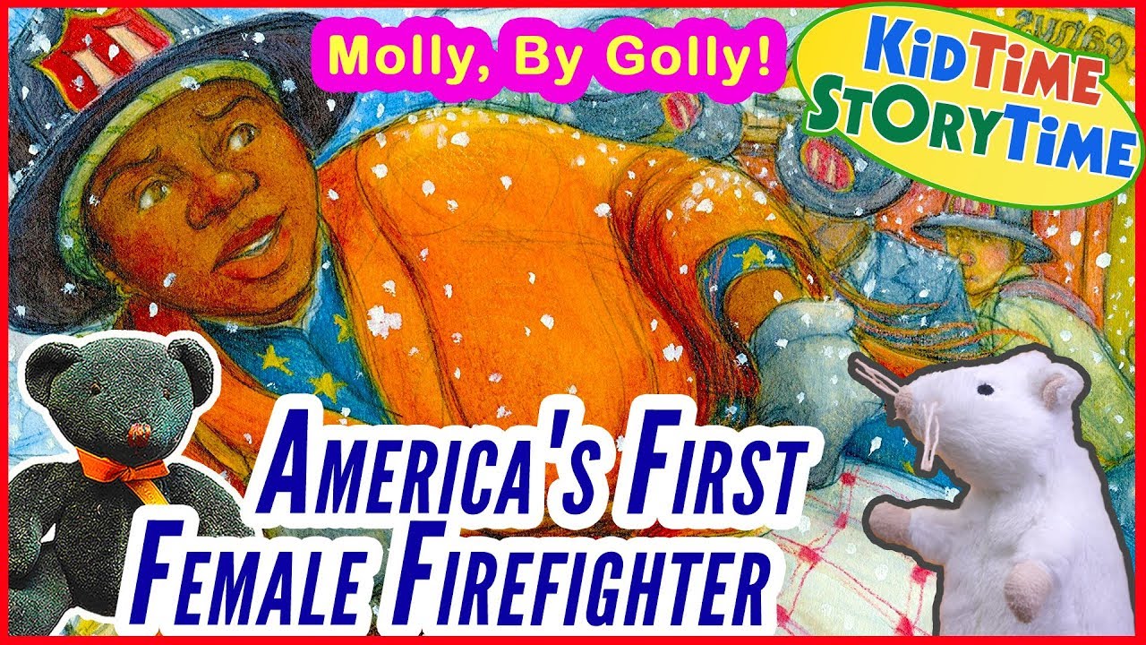 Molly, By Golly! The Legend of Molly Williams, America's First Female Firefighter READ ALOUD!