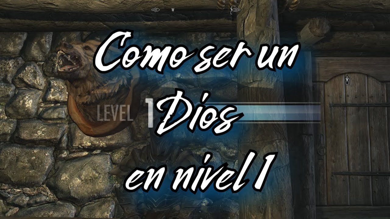 Skyrim | Como Ser DIOS EN NIVEL 1 en Skyrim |