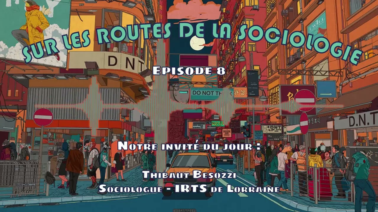 Sur les routes de la sociologie (8) Thibaut Besozzi, sociologue des sans-abris à l'IRTS de Nancy