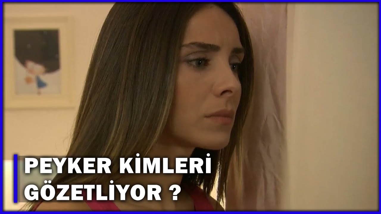 Peyker Kimleri Gözetliyor? - Aşk-ı Memnu 74.Bölüm