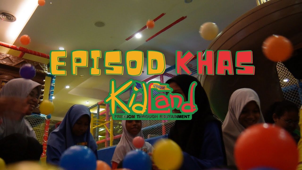 Explore, Discover, and Play at Kidland! | EPISOD KHAS
