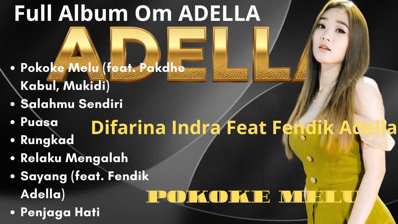FULL ALBUM OM ADELLA TERBARU 🔥 | DIFARINA INDRA | POKOKE MELU & PENJAGA HATI | DANGDUT KOPLO VIRAL