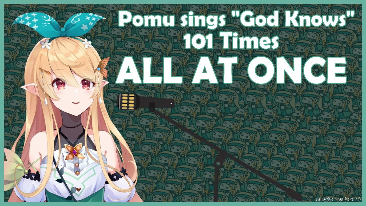 Pomu sings god knows 101 times [Nijisanji EN]
