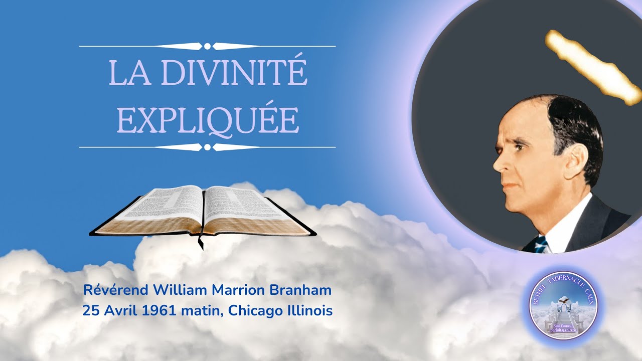La divinité expliquée (The Godhead explained) William Marrion Branham 64-0425