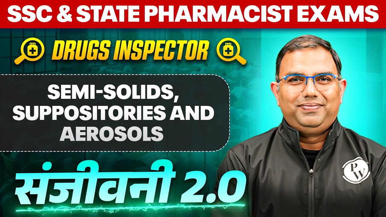 Semi-Solids, Suppositories and Aerosols | Drug Inspector & Pharmacist Exam | PW