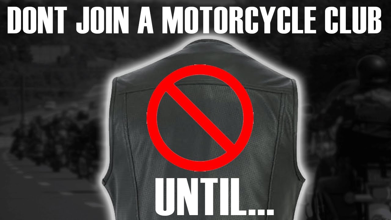 5 Reasons why you 'SHOULD NOT' join a MOTORCYCLE CLUB!!
