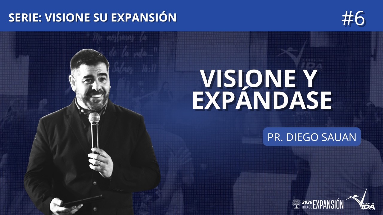 VISIONE Y EXPANDASE || PR. DIEGO SAUAN
