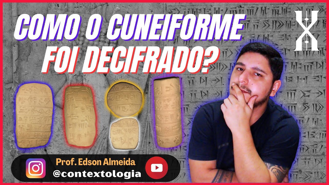 Como o Cuneiforme Foi Decifrado?