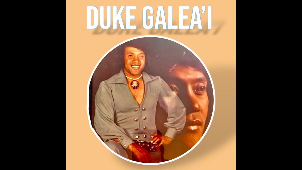 DUKE GALEA'I FOI MAI SAMOA