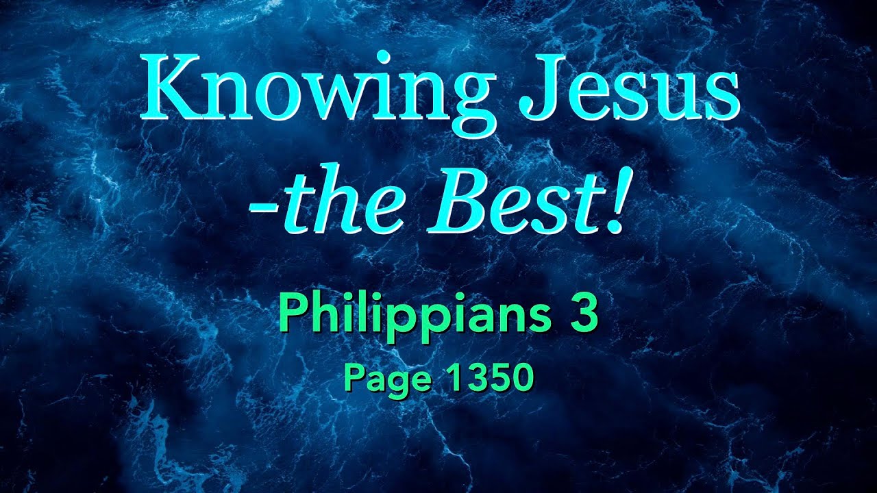 Philippians 3 l Knowing Jesus l Walt Grayum