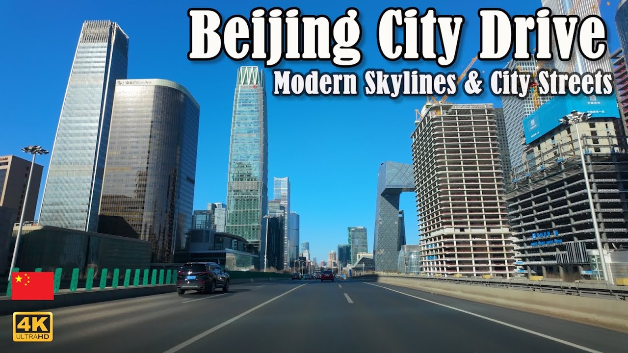 Scenic Drive Through Beijing  | Skyscrapers, Historic Streets & Scenic Roads 🇨🇳🚗