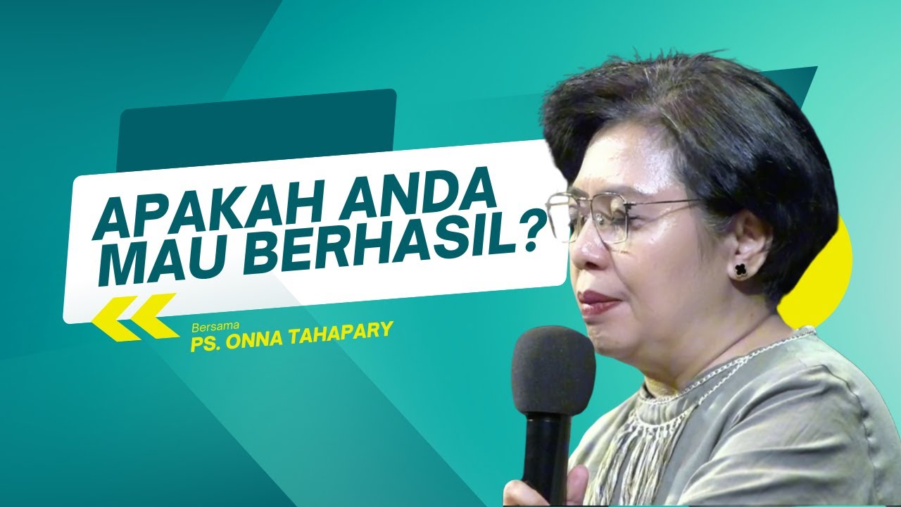 Ps. Onna Tahapary - Anda Mau Berhasil?