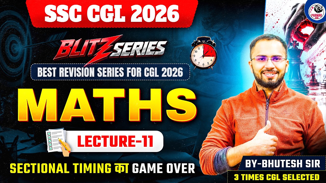 SSC CGL 2026 | BLITZ SERIES | MATHS MOCK TEST - 11 | BY BHUTESH SIR | PARMAR SSC