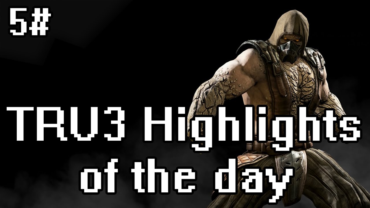 TRU3 Highlights of the day #5 - MKX FUN TIMES!