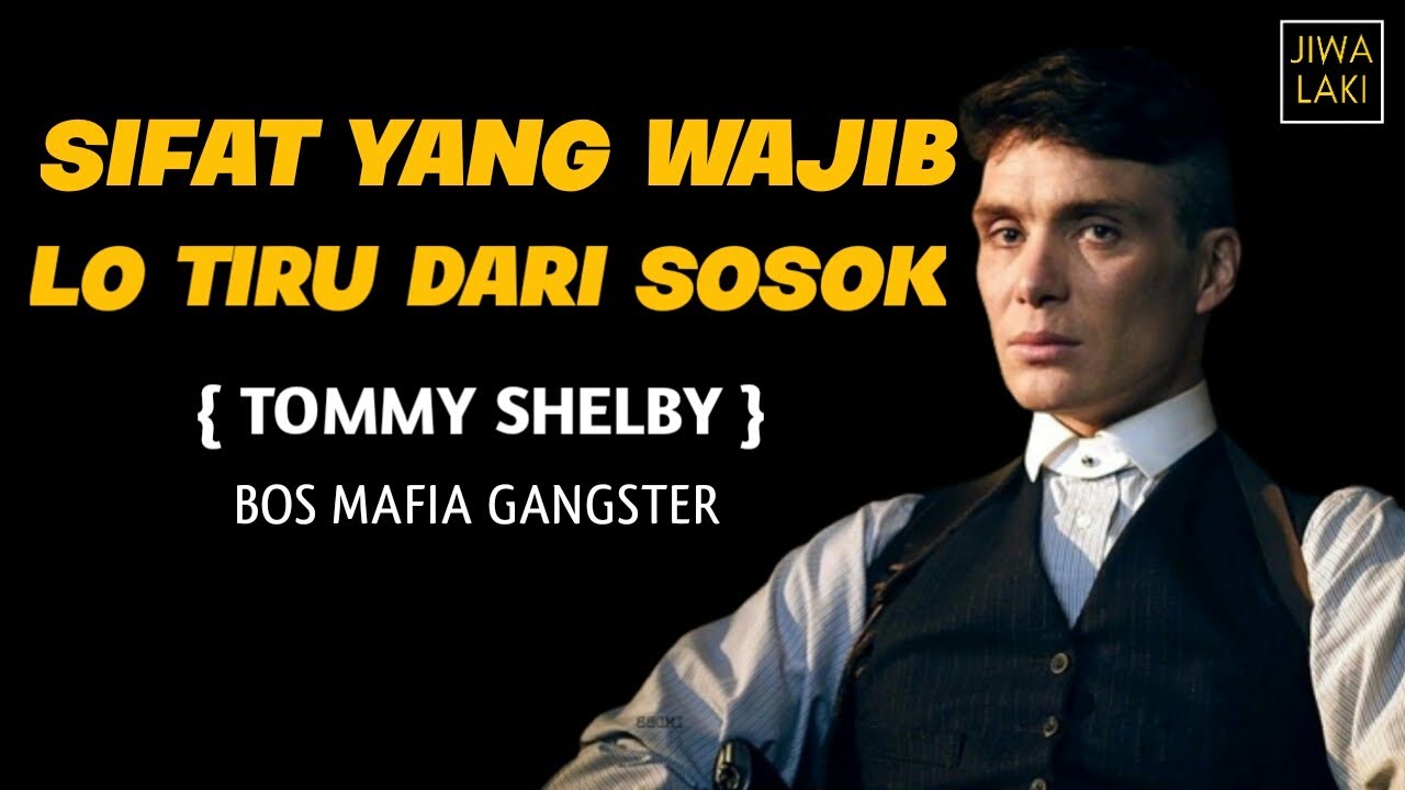 Pria Sejati Wajib Punya Sifat Seperti TOMMY SHELBY,Bos Mafia Gangster