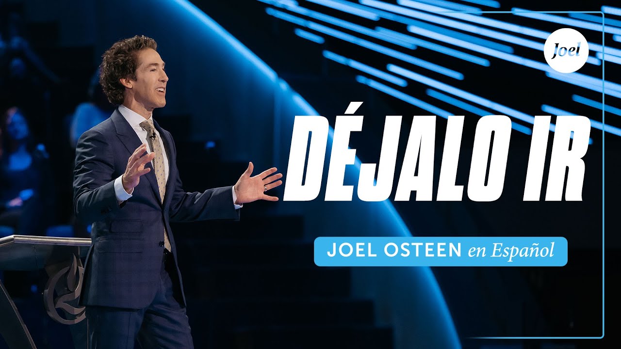 Déjalo ir | Joel Osteen