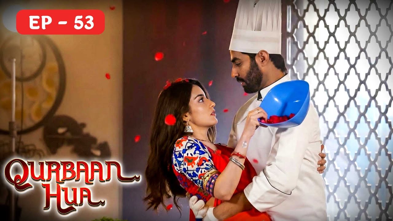 Qurbaan Hua क़ुर्बान हुआ - Karan Jotwani,Pratibha Ranta - Full Hindi Episode 53