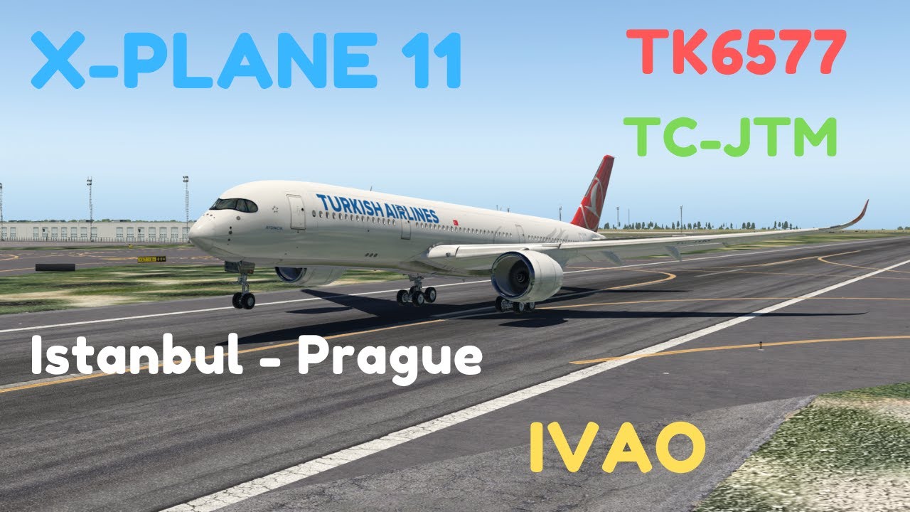 X-Plane 11 | TK6577 Istanbul - Prague (Landing) | Turkish Airlines | H0uba CZ/SK
