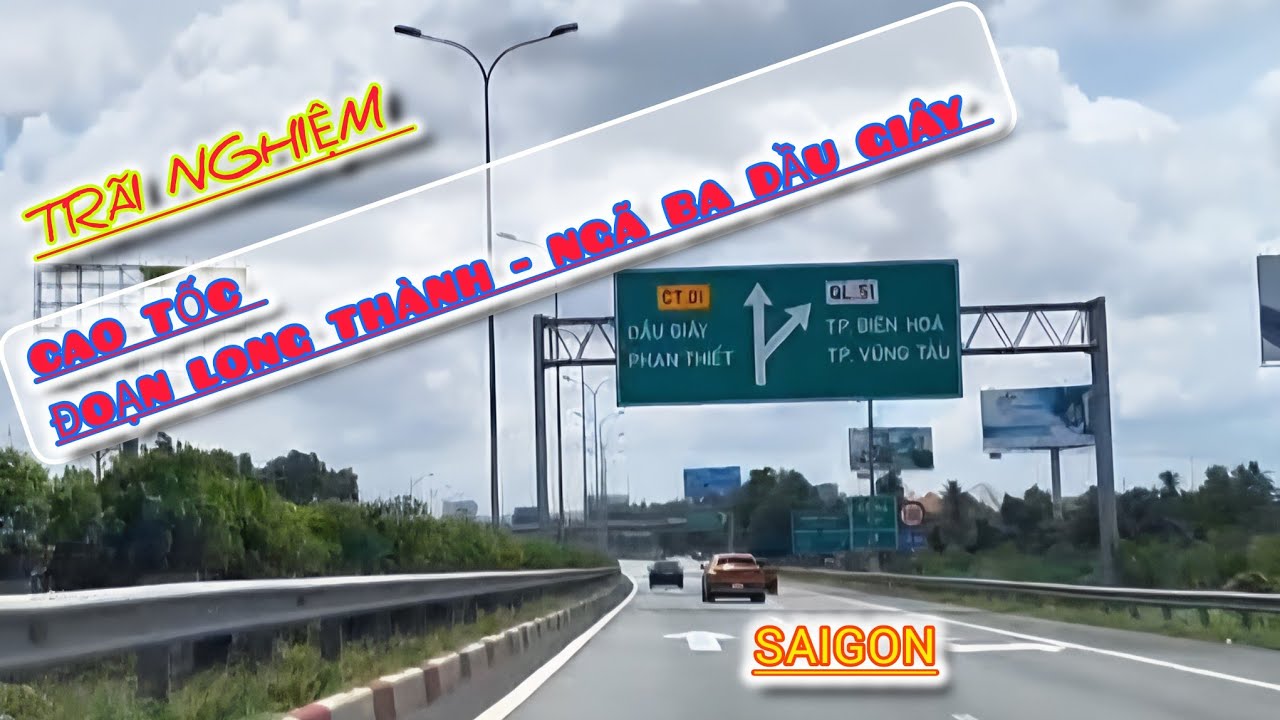 @Trãi Nghiệm Cao Tốc: đoạn Long Thành đi Dầu Giây QL1A I ông giáo vlog I