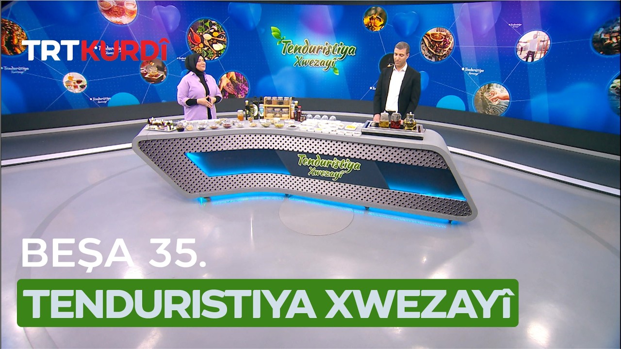 Tenduristiya Xwezayî - Beşa 35.