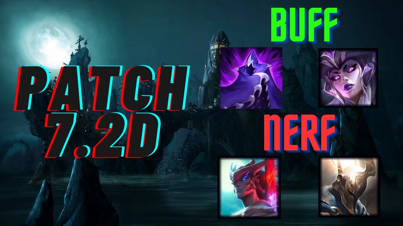 Patch 7.2d Patch Breakdown | Wild Rift