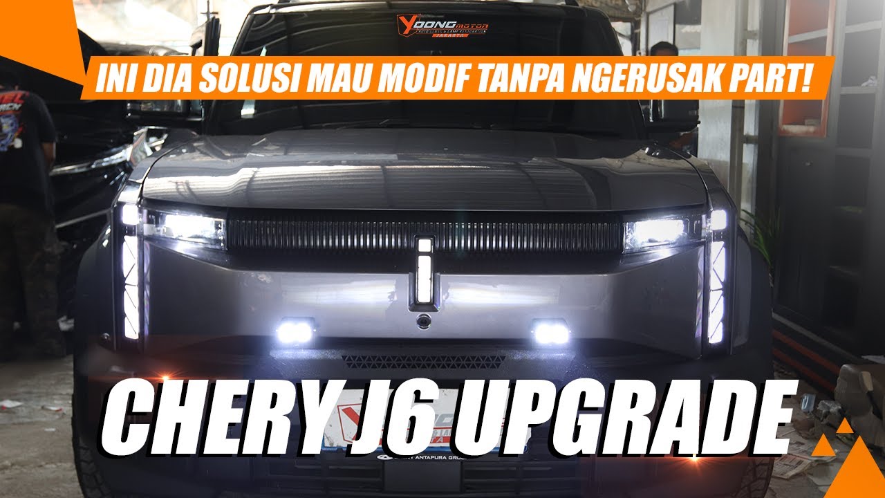UPGRADE LAMPU CHERY J6 TANPA MERUSAK PART!