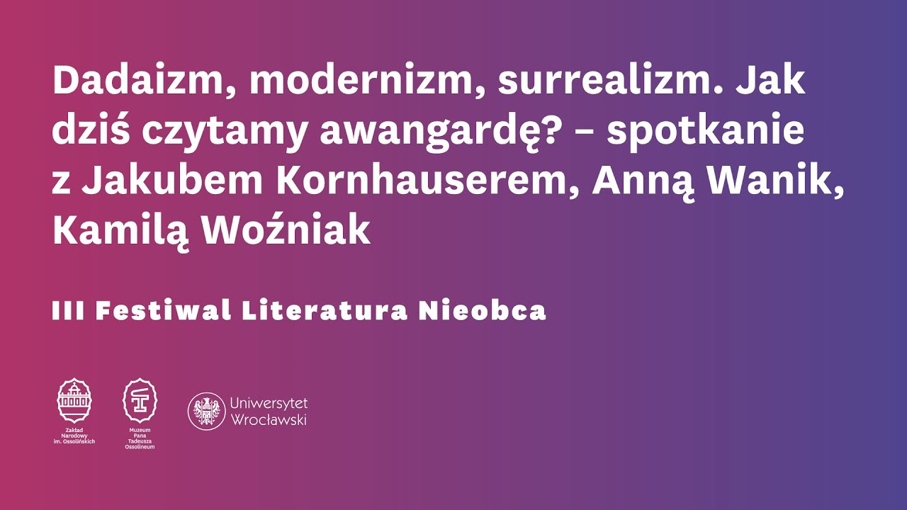 Dadaizm, modernizm, surrealizm. Jak dziś czytamy awangardę?
