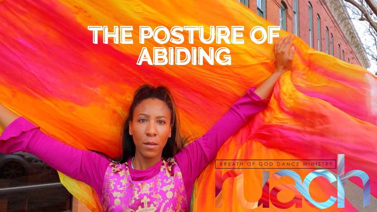 Posture of Abiding for Prophetic Dancers | Learning to be a Prophetic Dancer