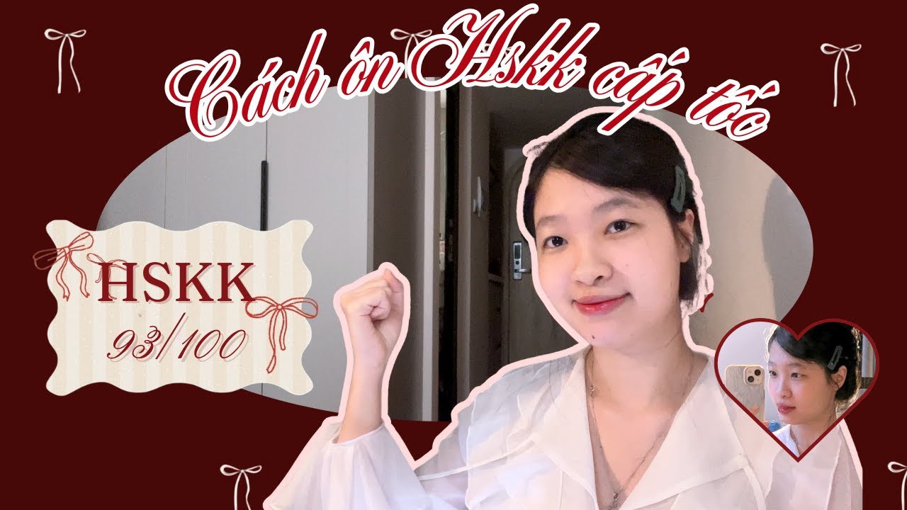 tips sharing ✨ // Cách mình ôn HSKK trung cấp trong 1 ngày rưỡi để được 93/100 điểm