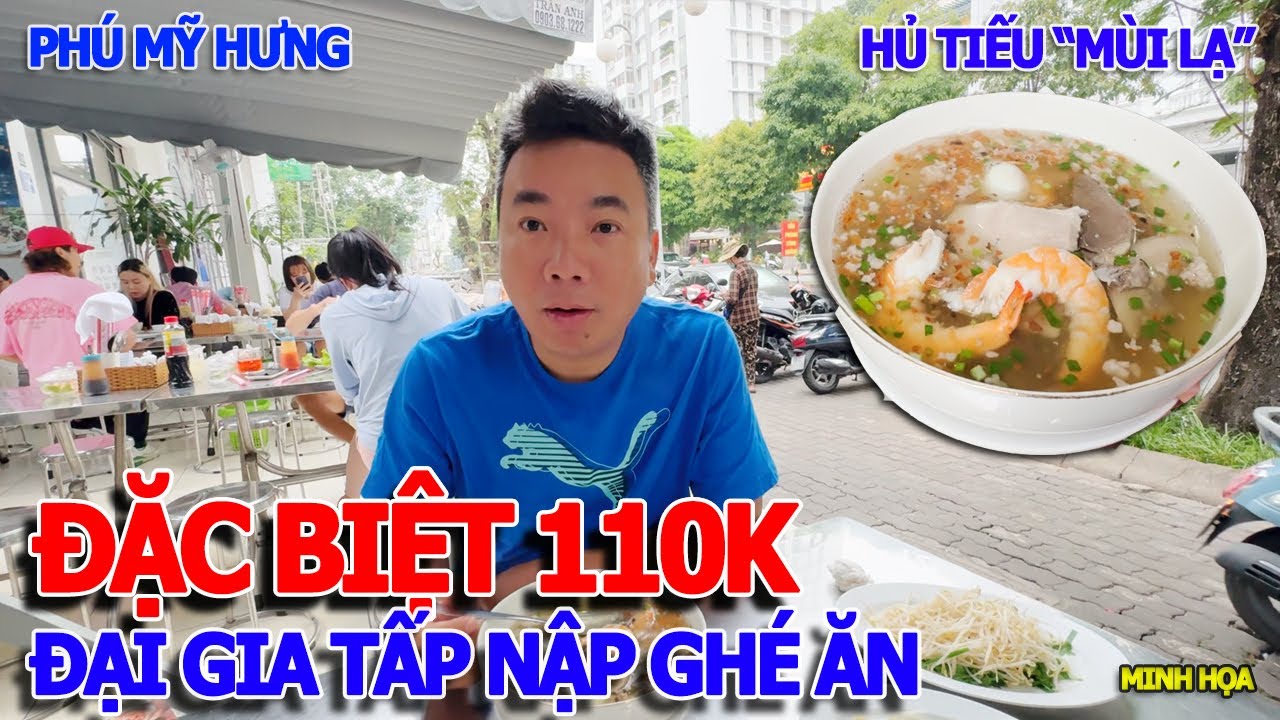 PHÁT HIỆN - QUÁN HỦ TIẾU NAM VANG ĐÔNG NHẤT KHU NHÀ GIÀU PHÚ MỸ HƯNG - TÔ THẬP CẨM 110K CÓ MÓN GÌ