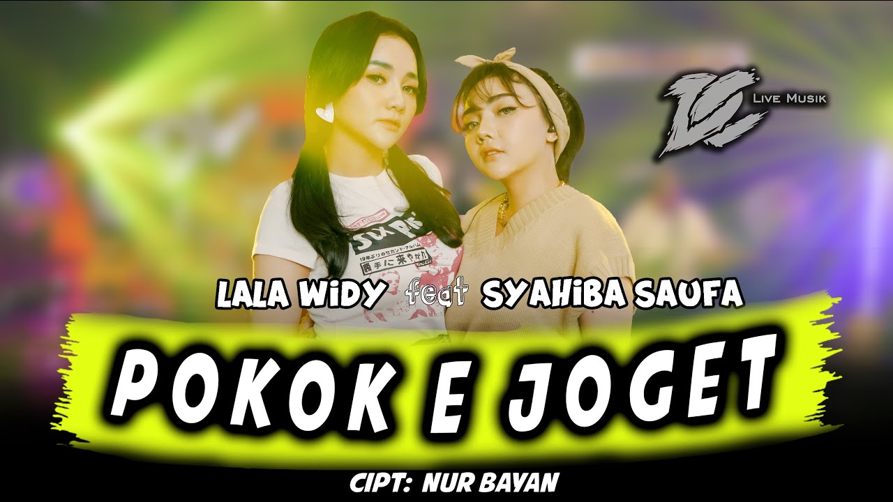 LALA WIDY FT SYAHIBA SAUFA - POKOKE JOGET (OFFICIAL LIVE MUSIC) - DC MUSIK
