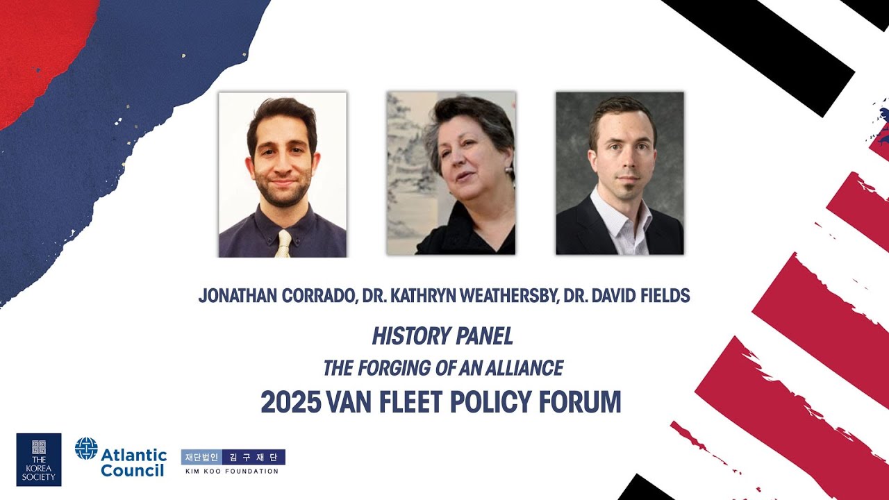 History Panel - The Forging of an Alliance - 2025 Van Fleet Policy Forum