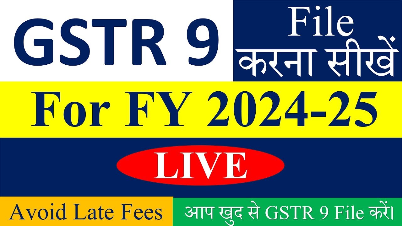 GSTR-9 Step by Step | Live Filing Example | Annual GST return Explained | 2024-25 | Avoid late fees