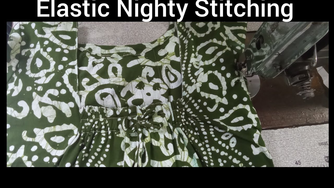 How To Make Front Elastic Nighty Stitching| Elastic Nighty Stitching Easy Method #nightystitching