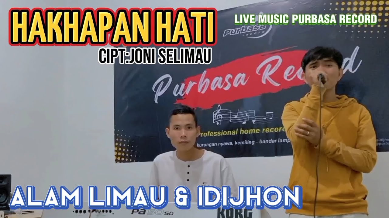 HAKHAPAN HATI-CIPT: JONI SALIMAU-LIVE MUSIC-ALAM LIMAU & IDIJHON