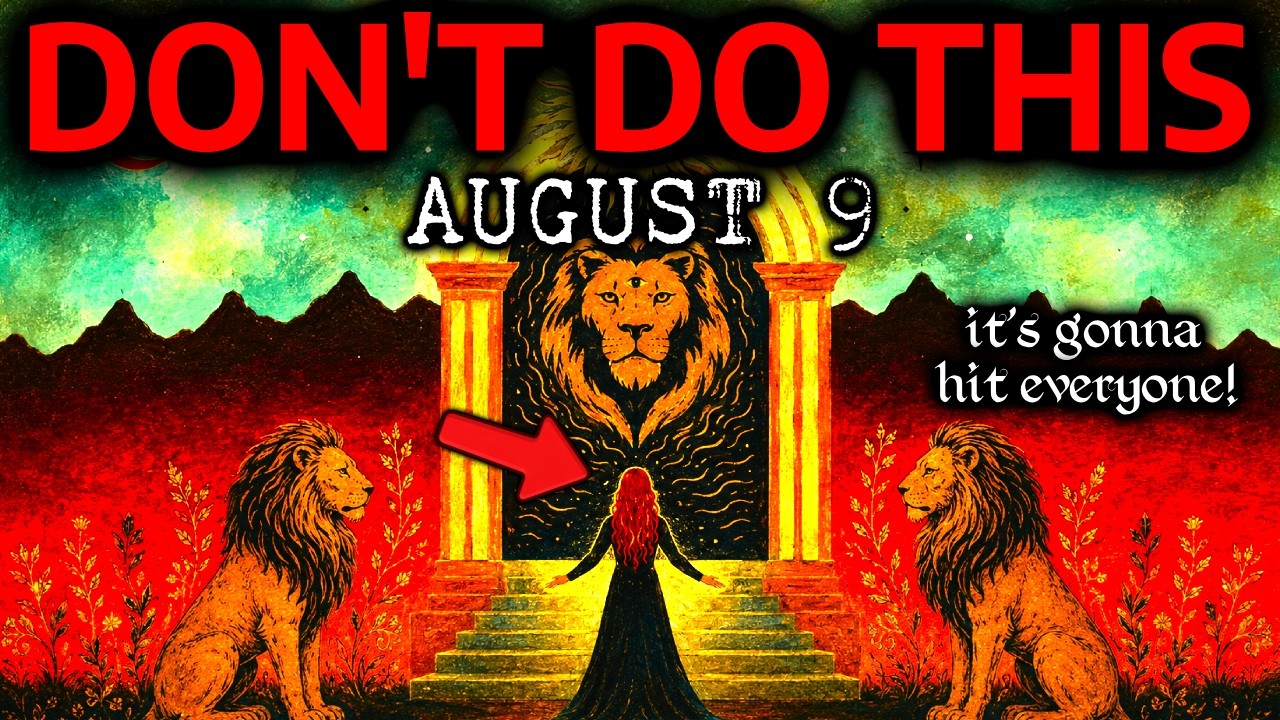 LAST WARNING🚨Lion's Gate Portal 2026 &mdash; 7 Things You Must NEVER Do After 8/8 (August 9)